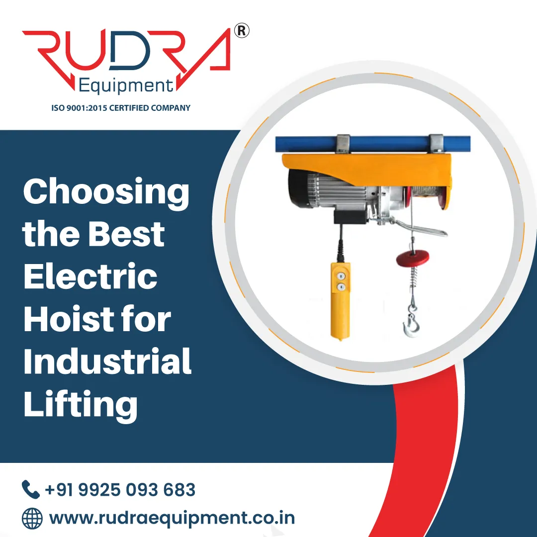 Choosing the Best Electric Hoist for Industrial Lifting