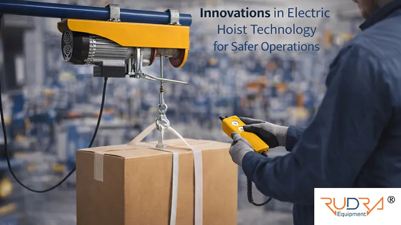 Innovations in Electric Hoist Technology for Safer Operations