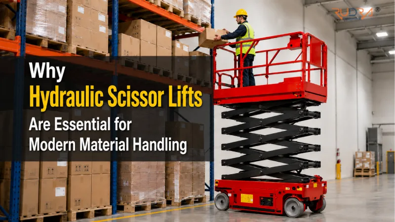 Why Hydraulic Scissor Lifts Are Essential for Modern Material Handling